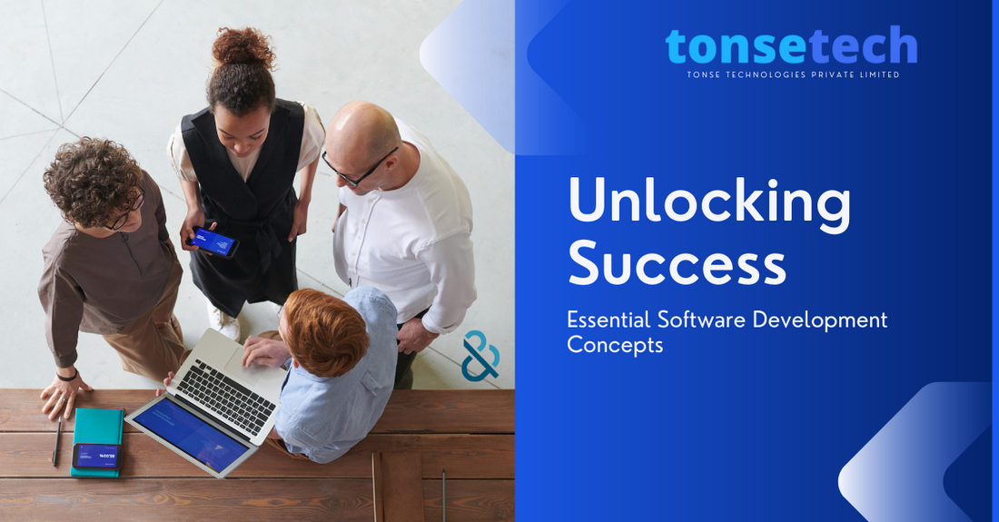 Unlocking Success with Essential Software Development Concepts: Tonsetech's Certified Solutions